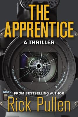 The Apprentice: A Thriller by Pullen, Rick