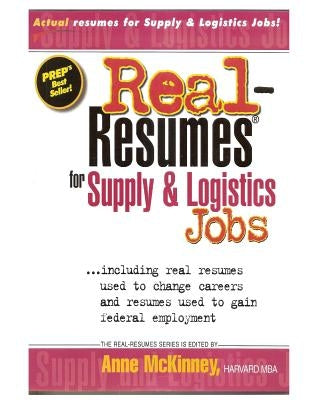 Real-Resumes for Supply & Logistics Jobs by McKinney, Anne