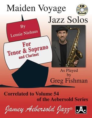 Maiden Voyage Jazz Solos: As Played by Greg Fishman, Book & Online Audio by Niehaus, Lennie