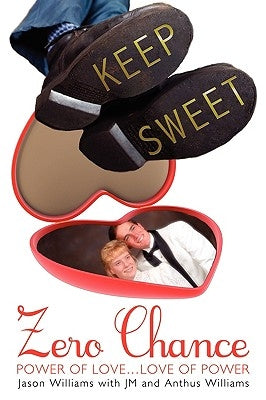 Zero Chance: Power of Love...Love of Power by Williams, Jason