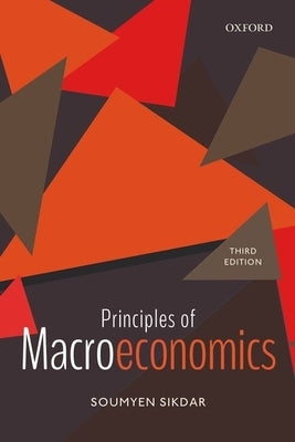 Principles of Macroeconomics by Sikdar, Soumyen