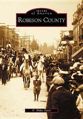 Robeson County by Tyner, K. Blake