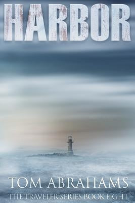 Harbor: A Post Apocalyptic/Dystopian Adventure by Abrahams, Tom