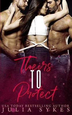 Theirs to Protect by Sykes, Julia