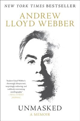 Unmasked: A Memoir by Lloyd Webber, Andrew
