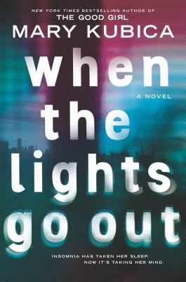 When the Lights Go Out by Kubica, Mary