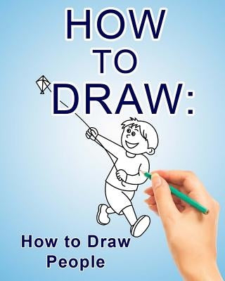 How to Draw: How to Draw People by Giggly, Angel