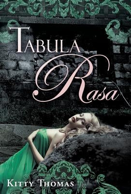 Tabula Rasa by Thomas, Kitty