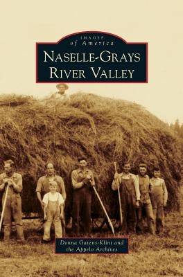Naselle-Grays River Valley by Gatens-Klint, Donna
