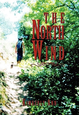 The North Wind by Ann, Kimberly