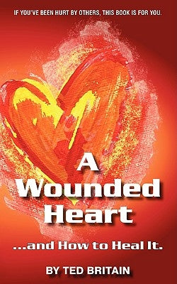 A Wounded Heart by Britain, Ted