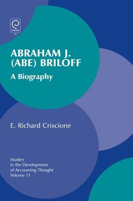 Abraham J. (Abe) Briloff: A Biography by Criscione, Richard