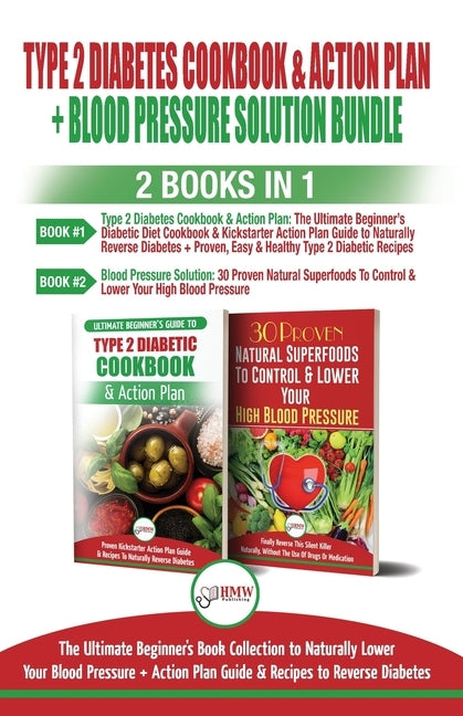Type 2 Diabetes Cookbook and Action Plan & Blood Pressure Solution - 2 Books in 1 Bundle: Ultimate Beginner's Book Collection to Naturally Lower Your by Louissa, Jennifer