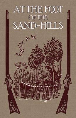 At the Foot of the Sand Hills by Spalding S. J., Henry S.