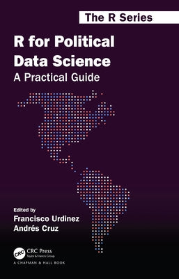 R for Political Data Science: A Practical Guide by Urdinez, Francisco