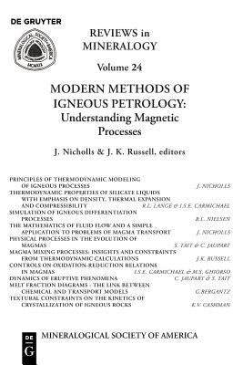 Modern Methods of Igneous Petrology: Understanding Magmatic Processes by Nicholls, James