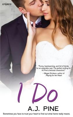 I Do by Pine, A. J.
