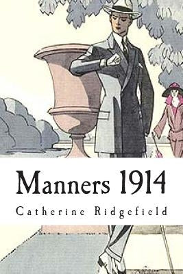 Manners 1914 by Ridgefield, Catherine