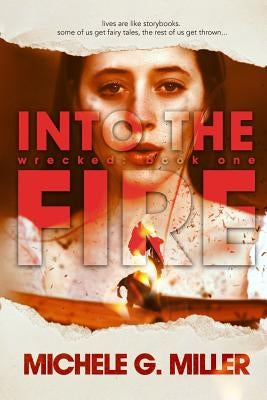 Into The Fire by Miller, Michele G.