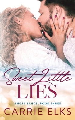Sweet Little Lies by Elks, Carrie