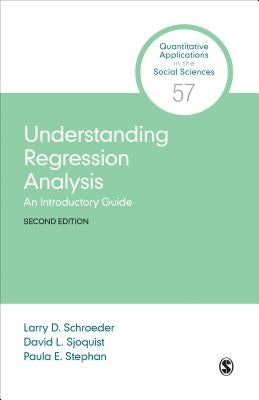 Understanding Regression Analysis: An Introductory Guide by Schroeder, Larry D.