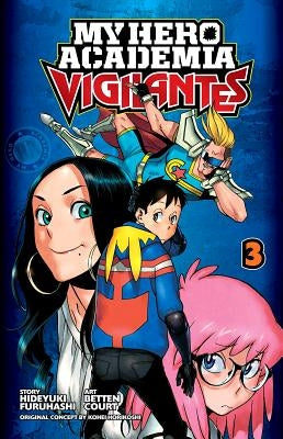 My Hero Academia: Vigilantes, Vol. 3, 3 by Horikoshi, Kohei