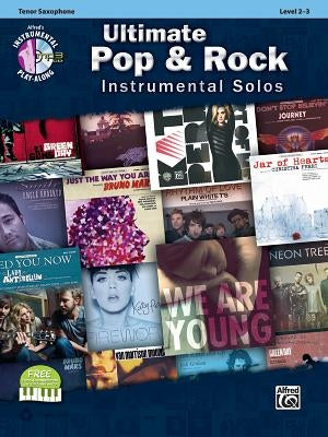 Ultimate Pop & Rock Instrumental Solos: Tenor Sax, Levels 2-3 [With CD (Audio)] by Galliford, Bill