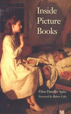 Inside Picture Books by Spitz, Ellen Handler