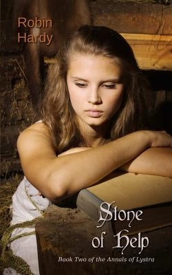Stone of Help: Book Two of the Annals of Lystra by Hardy, Robin