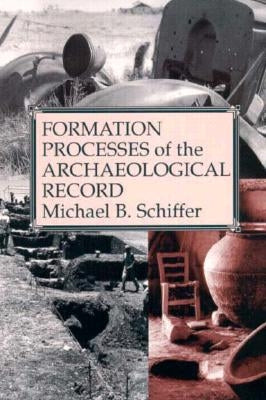 Formation Processes of Arch Record by Schiffer, Michael Brian