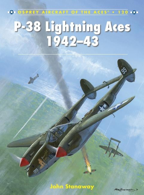 P-38 Lightning Aces 1942-43 by Stanaway, John