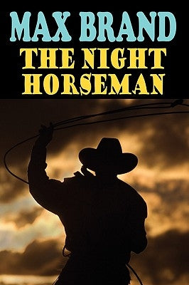 The Night Horseman by Brand, Max