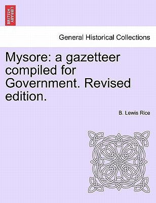 Mysore: a gazetteer compiled for Government. Revised edition. VOL. II by Rice, B. Lewis