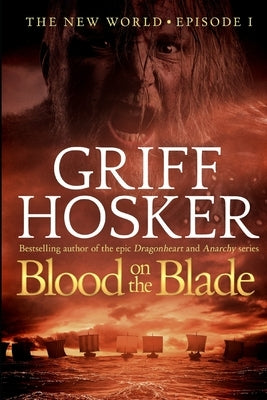Blood on the Blade by Hosker, Griff