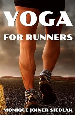 Yoga for Runners by Joiner Siedlak, Monique