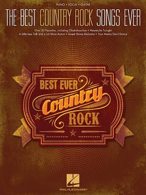 The Best Country Rock Songs Ever by Hal Leonard Corp