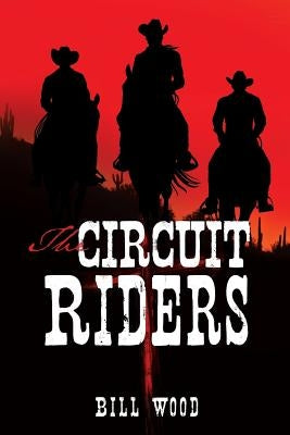 The Circuit Riders by Wood, Bill