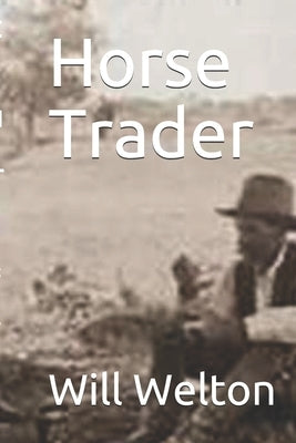 Horse Trader by Welton, Will