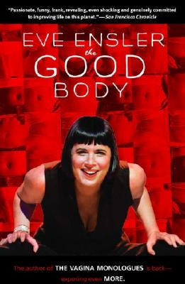 The Good Body by Ensler, Eve