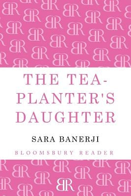 The Tea-Planter's Daughter by Banerji, Sara