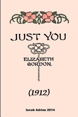 Just you (1912) Elizabeth Gordon by Adrian, Iacob
