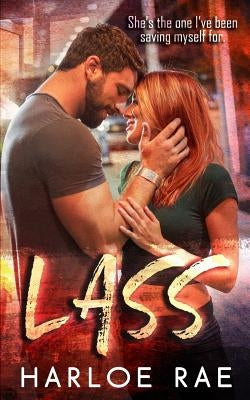 Lass: A Friends to Lovers Standalone Romance by Rae, Harloe