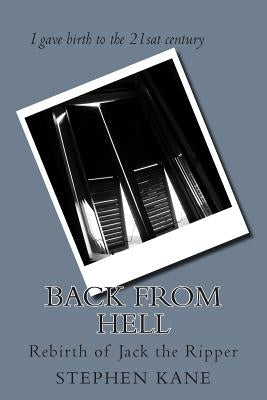 Back From Hell: Rebirth of Jack the Ripper by Kane, Stephen