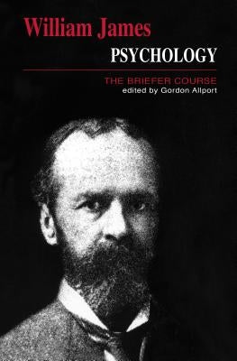 Psychology: The Briefer Course by James, William