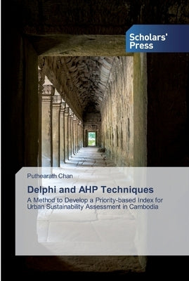 Delphi and AHP Techniques by Chan, Puthearath
