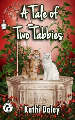 A Tale of Two Tabbies by Daley, Kathi