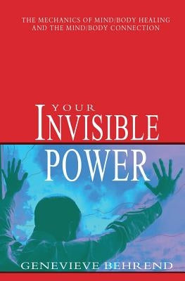 Your Invisible Power by Behrend, Genevieve