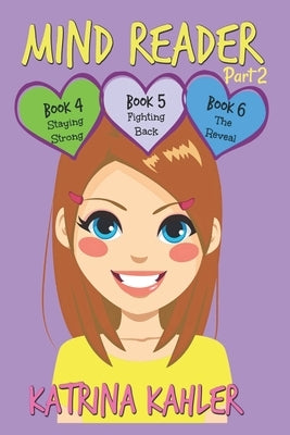 Mind Reader: Part Two - Books 4, 5 & 6 by Kahler, Katrina