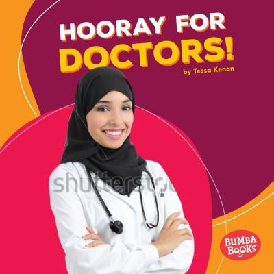Hooray for Doctors! by Kenan, Tessa