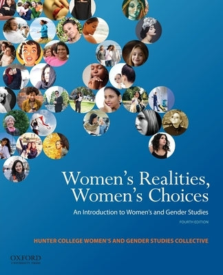 Women's Realities, Women's Choices: An Introduction to Women's and Gender Studies by Chinn, Sarah